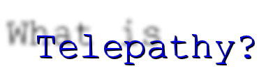 What is Telepathy?